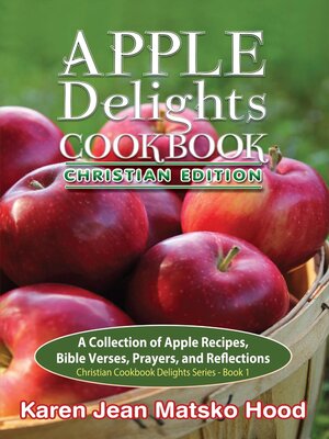 cover image of Apple Delights Cookbook, Christian Edition